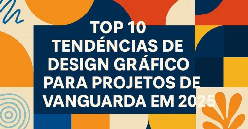 Top 10 Tendências de Design Gráfico para Projetos de Vanguarda em 2025