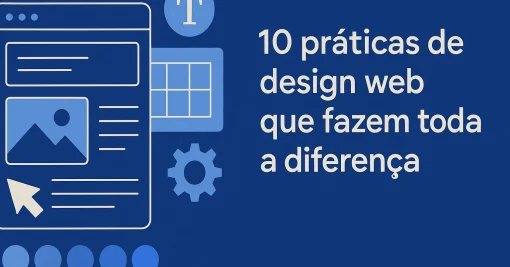 10 práticas essenciais de design web para sites de alto desempenho