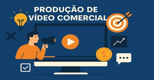 Produção de Vídeo Comercial: Por Que Investir em um Vídeo de Alta Qualidade Vale a Pena