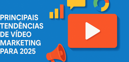 Principais Tendências de Vídeo Marketing para 2025