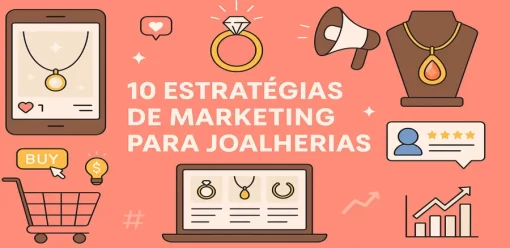 10 Estratégias de Marketing para Joalherias: Como Alavancar Suas Vendas