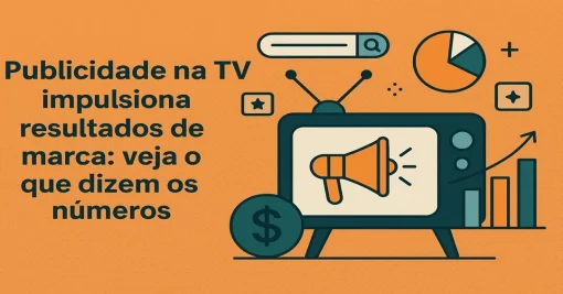 Publicidade na TV impulsiona resultados de marca: veja o que dizem os números