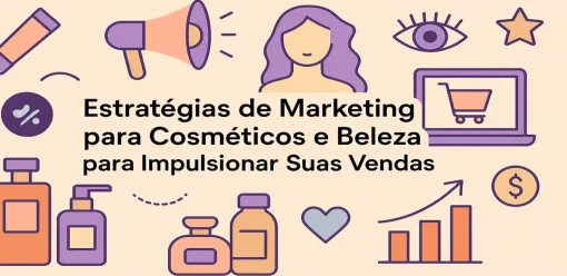Estratégias de Marketing para Cosméticos e Beleza para Impulsionar Suas Vendas