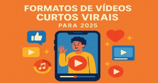 Formatos de Vídeos Curtos Virais para 2025