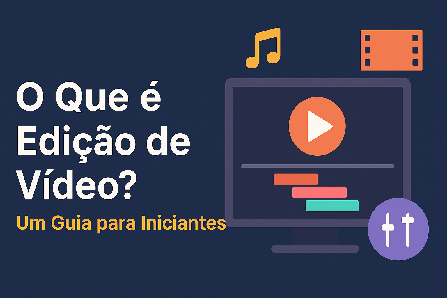 O Que é Edição de Vídeo? Um Guia para Iniciantes - DesignTec