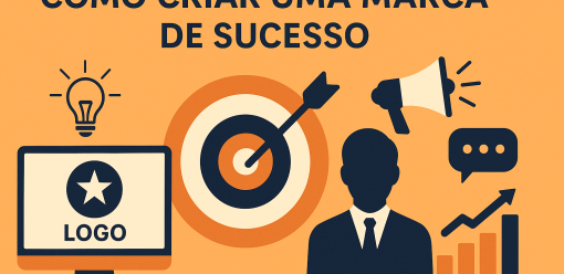 Como Criar uma Marca de Sucesso