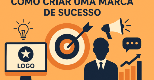 Como Criar uma Marca de Sucesso