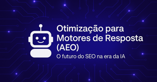 Esqueça o SEO. A nova tendência é o “AEO”