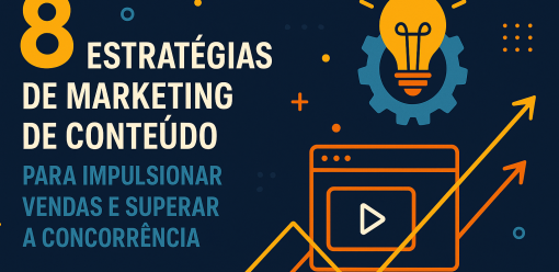 8 Estratégias de Marketing de Conteúdo para Impulsionar Vendas e Superar a Concorrência