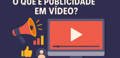 O que é publicidade em vídeo? Um guia atualizado
