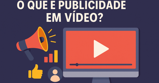 O que é publicidade em vídeo? Um guia atualizado
