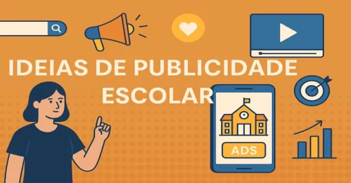 12 Ideias de Publicidade para Escolas Privadas Aumentarem sua Visibilidade