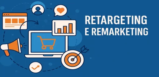 Tendências em Retargeting e Remarketing: Como Aplicá-las ao Seu Negócio