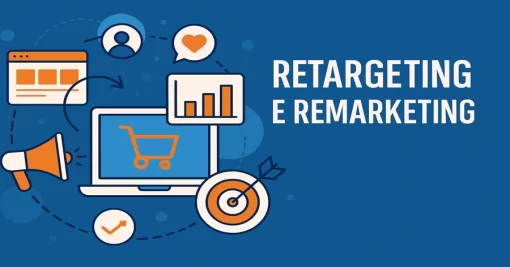 Tendências em Retargeting e Remarketing: Como Aplicá-las ao Seu Negócio