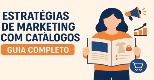 Estratégias de Marketing com Catálogos: Guia Completo