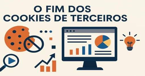O Fim dos Cookies de Terceiros: Como Adaptar Sua Estratégia de Marketing