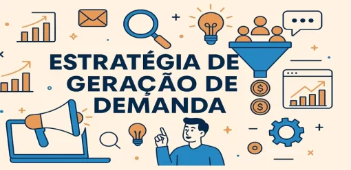 Como Criar uma Estratégia Eficaz de Geração de Demanda