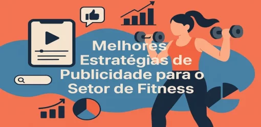 Melhores Estratégias de Publicidade para o Setor de Fitness