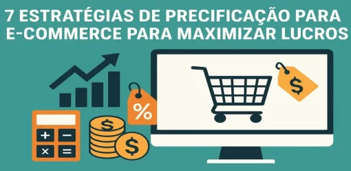 7 Estratégias de Precificação para E-commerce para Maximizar Lucros