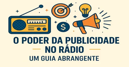 O Poder da Publicidade no Rádio: Um Guia Abrangente