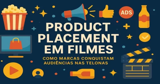 Product Placement em Filmes: Como Marcas Conquistam Audiências nas Telonas