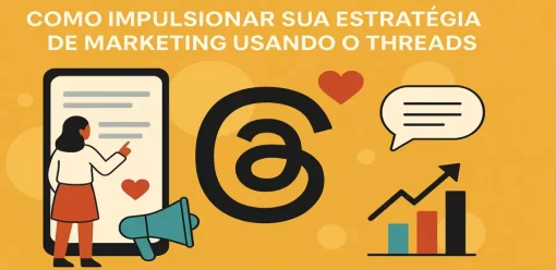 Como Impulsionar Sua Estratégia de Marketing Usando o Threads (Concorrente do Twitter da Meta)