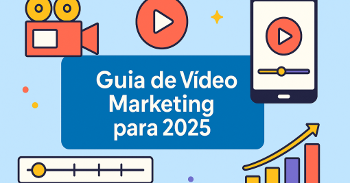 Luz, Câmera, Conversão: Guia Completo de Vídeo Marketing
