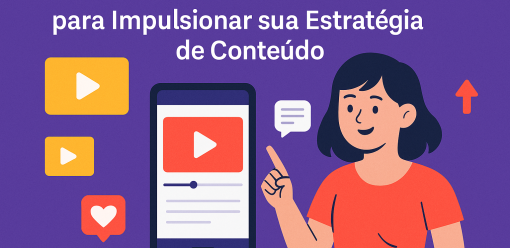 Como Criar uma Série de Vídeos Curtos para Impulsionar sua Estratégia de Conteúdo