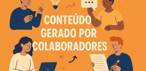 Conteúdo Gerado por Colaboradores: Como Criar uma Estratégia com Foco em Vídeo