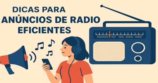 Dicas para Anúncios de Rádio Eficientes: Como Obter Resultados Reais com Mídia Sonora