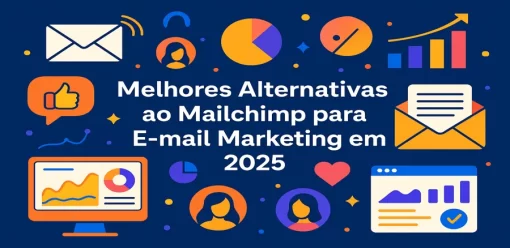 Melhores Alternativas ao Mailchimp para E-mail Marketing em 2025
