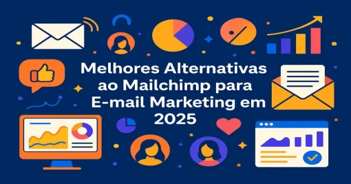 Melhores Alternativas ao Mailchimp para E-mail Marketing em 2025