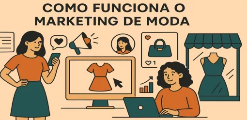 Como Funciona o Marketing de Moda: Guia Completo para Profissionais Criativos