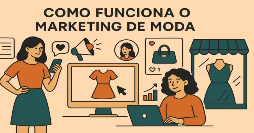 Como Funciona o Marketing de Moda: Guia Completo para Profissionais Criativos