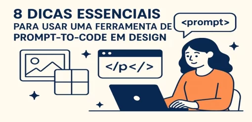 8 dicas essenciais para usar uma ferramenta de prompt‑to‑code em design