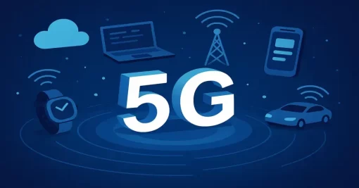 Tecnologia 5G: Tudo o Que Você Precisa Saber