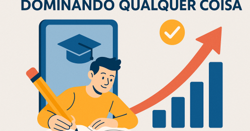 Como Dominar Qualquer Habilidade: Um Novo Caminho para Resultados Mais Rápidos e Eficientes