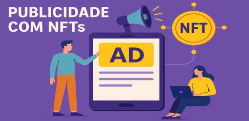 Publicidade com NFTs: Guia Completo para Marcas e Profissionais de Marketing