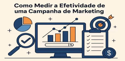 Como Medir a Efetividade de uma Campanha de Marketing