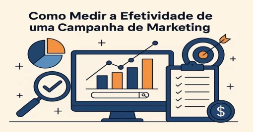 Como Medir a Efetividade de uma Campanha de Marketing