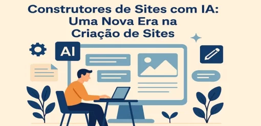 Construtores de Sites com IA: Uma Nova Era na Criação de Sites