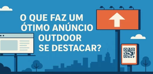 O que faz um ótimo anúncio outdoor se destacar?