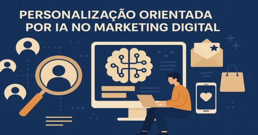 O que é personalização orientada por IA no marketing digital?