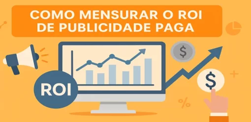 Como Mensurar o ROI de Publicidade Paga