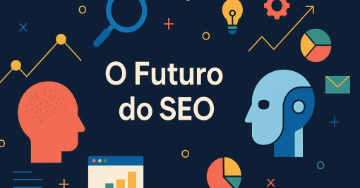 IA como Alicerce (e Ameaça) para SEO