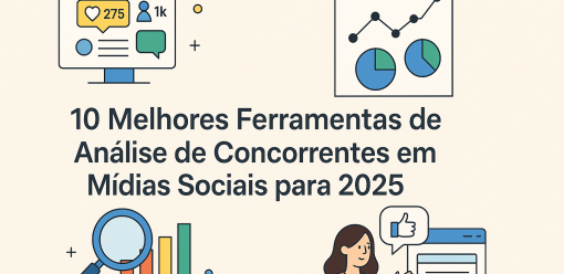 10 Melhores Ferramentas de Análise de Concorrentes em Mídias Sociais para 2025