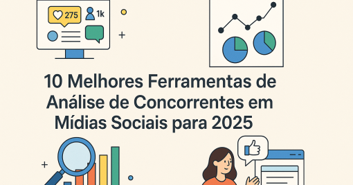 10 Melhores Ferramentas de Análise de Concorrentes em Mídias Sociais para 2025