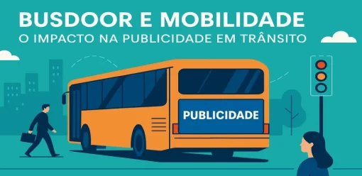 Busdoor e Mobilidade: O Impacto na Publicidade em Trânsito