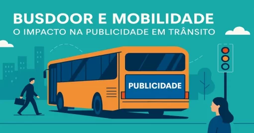 Busdoor e Mobilidade: O Impacto na Publicidade em Trânsito