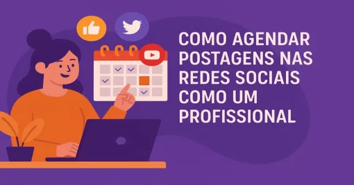 Como Agendar Postagens nas Redes Sociais como um Profissional